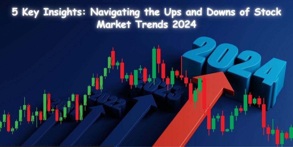 Stock Market Trends 2024, Market Predictions 2024, Future Stock Insights, 2024 Investment Strategies