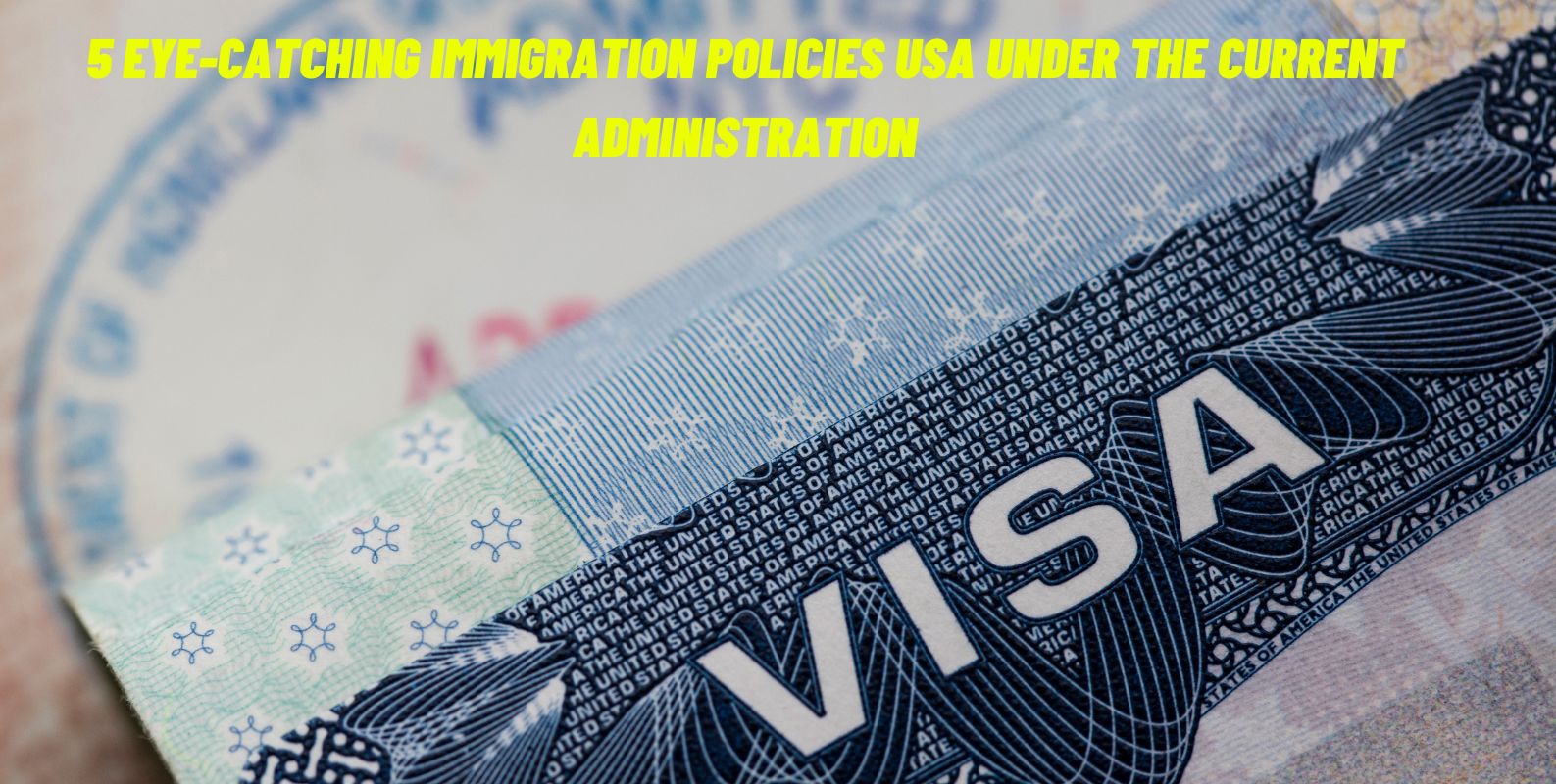 Immigration Policies USA, Administration Stance, Border Security, Immigrant Rights, Policy Changes